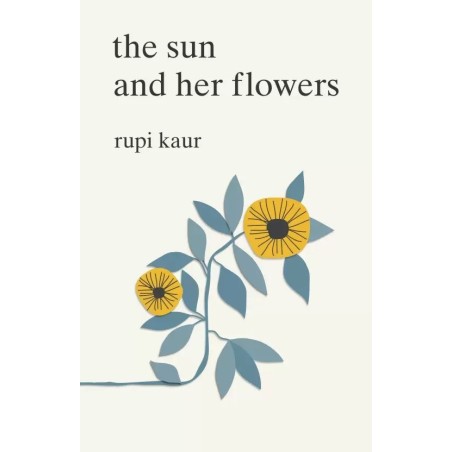 The Sun and Her Flowers English Paperback Kaur Rupi