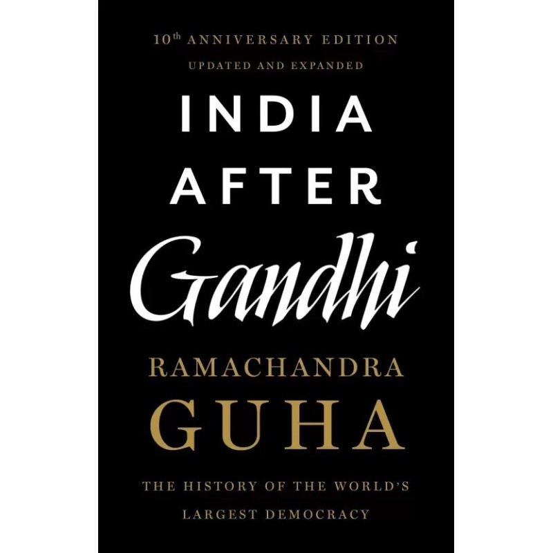 India After Gandhi The History of the World's Largest Democracy English Paperback Guha Ramachandra