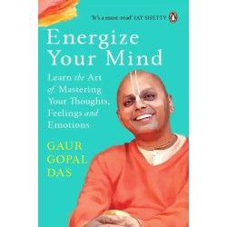 Energize Your Mind Self Motivated Energize Your Mind By Gaur Gopal Das English Paperback Das Gaur Gopal