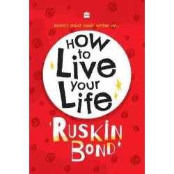 How To Live Your Life English Hardcover Bond Ruskin