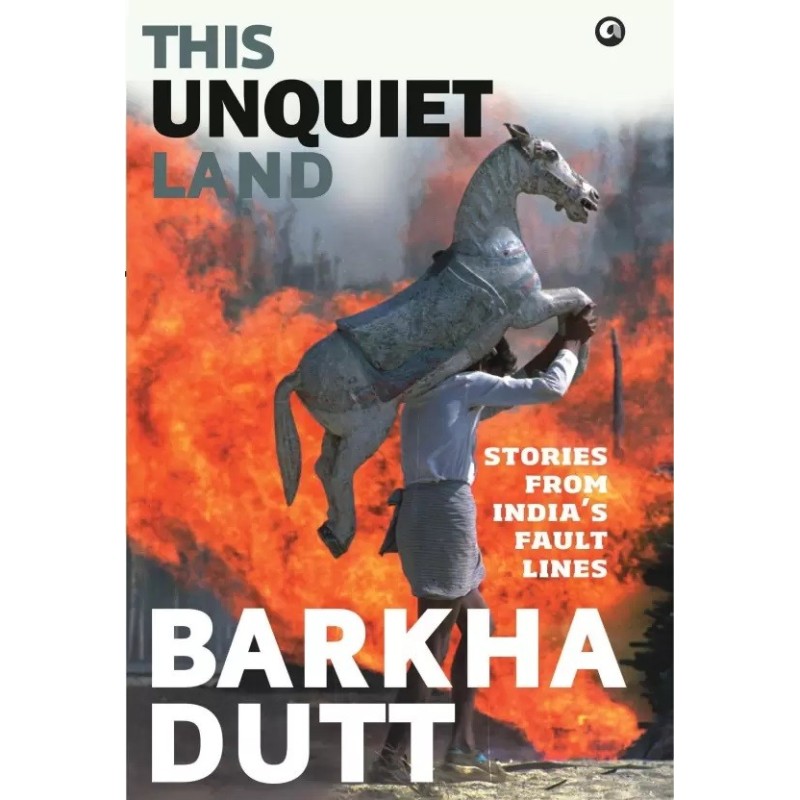 This Unquiet Land English Hardcover Dutt Barkha