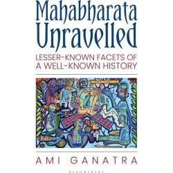 Mahabharata Unravelled English Paperback Ganatra Ami