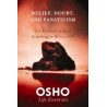 Belief Doubt and Fanaticism English Paperback Osho
