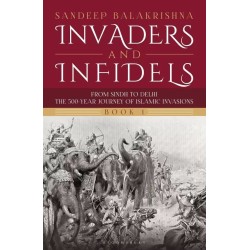 Invaders and Infidels Book 1 English Paperback Balakrishna Sandeep