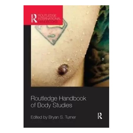 Routledge Handbook of Body Studies English Paperback
