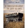 A Conversation About the Good Old Days English Paperback Smith Doris C