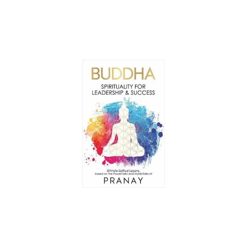 Buddha Spirituality For Leadership & Success English Paperback Pranay