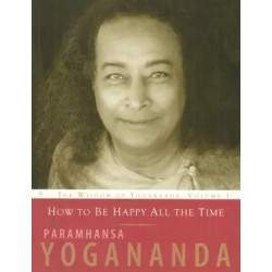 How to be Happy All the Time English Paperback Yogananda Paramhansa