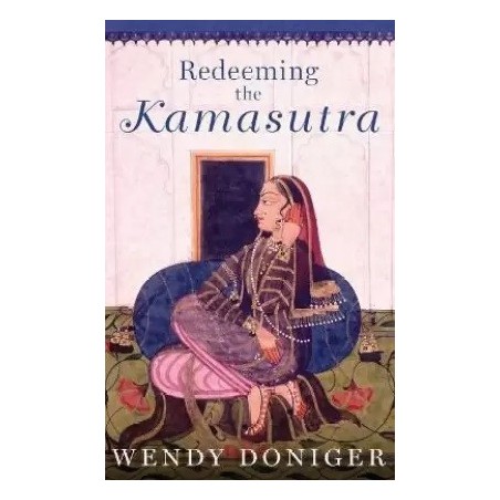 Redeeming the Kamasutra English Hardcover Doniger Wendy