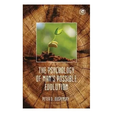 The Psychology Of Mans Possible Evolution English Paperback