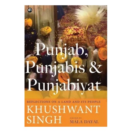 Punjab Punjabis And Punjabiyat English Hardcover Singh Khushwant