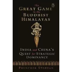 The Great Game in the Buddhist Himalayas English Hardcover Stobdan Phunchok