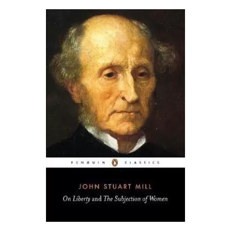 On Liberty and the Subjection of Women English Paperback Mill John Stuart