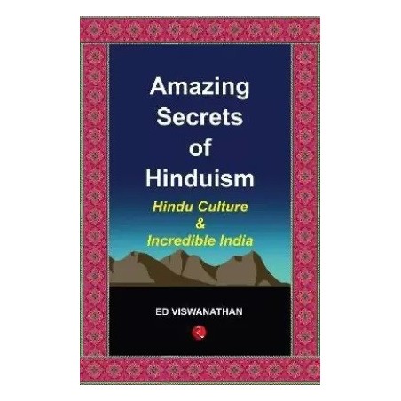 Amazing Secrets of Hinduism Hindu Culture and Incredible India English Paperback