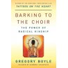 Barking to the Choir English Paperback Boyle Gregory Fr