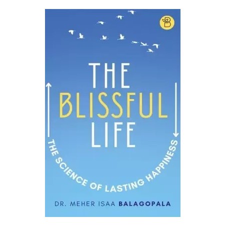 The Blissful Life English Paperback Balagopala Meher Isaa Dr