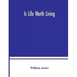 Is life worth living English Paperback James William