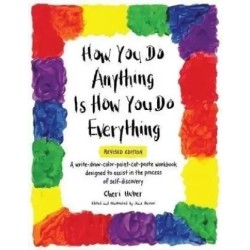 How You do Anything Is How You do Everything English Paperback Huber Cheri