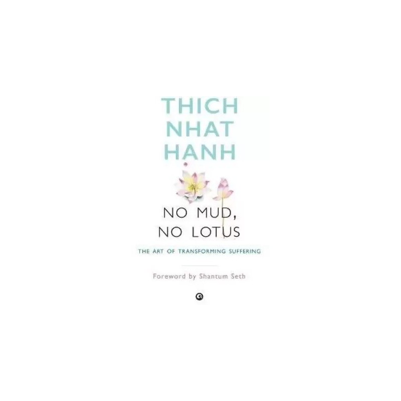 No Mud No Lotus The Art of Transforming Suffering English Paperback Hanh Thich Nhat