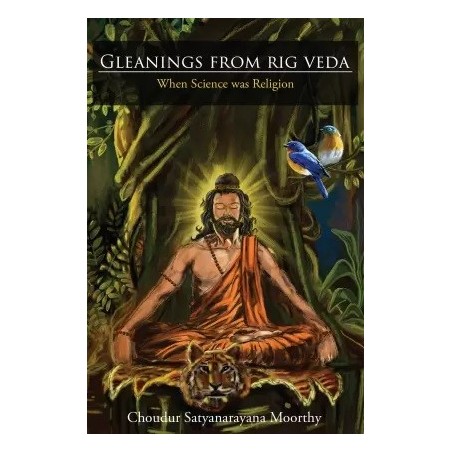 Gleanings from Rig Veda When Science was Religion English Paperback