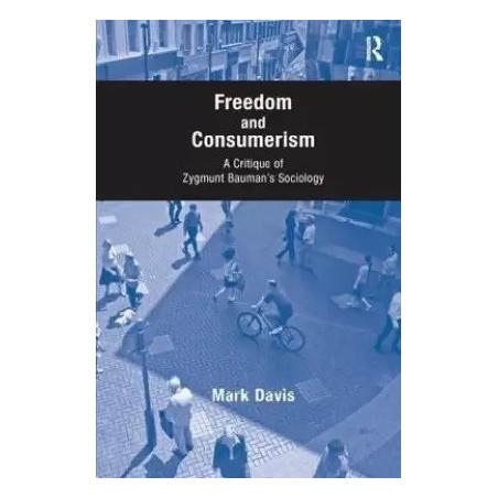 Freedom and Consumerism English Paperback Davis Mark