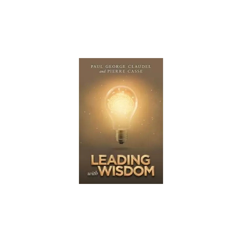 Leading with Wisdom English Paperback Claudel Paul George