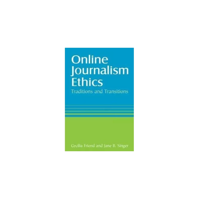 Online Journalism Ethics English Paperback Friend Cecilia