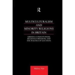 Multiculturalism and Minority Religions in Britain  English Paperback Nye Malory