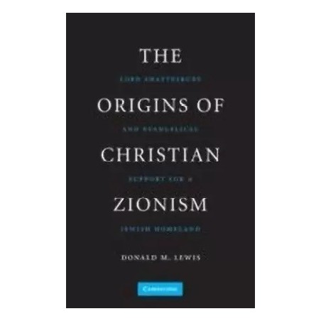 The Origins of Christian Zionism English Hardcover