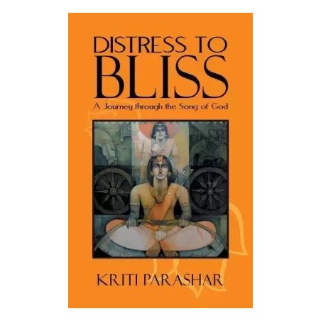 Distress to Bliss English Paperback Parashar Kriti
