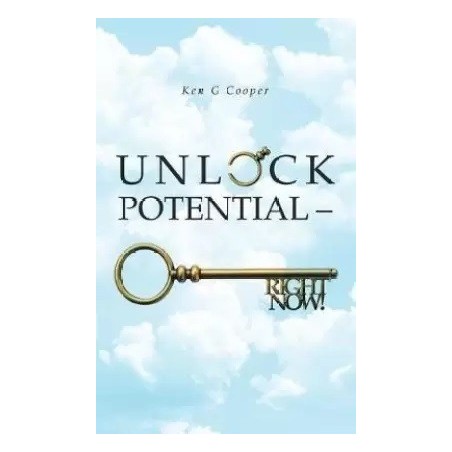 Unlock Potential Right Now English Paperback Cooper Ken G