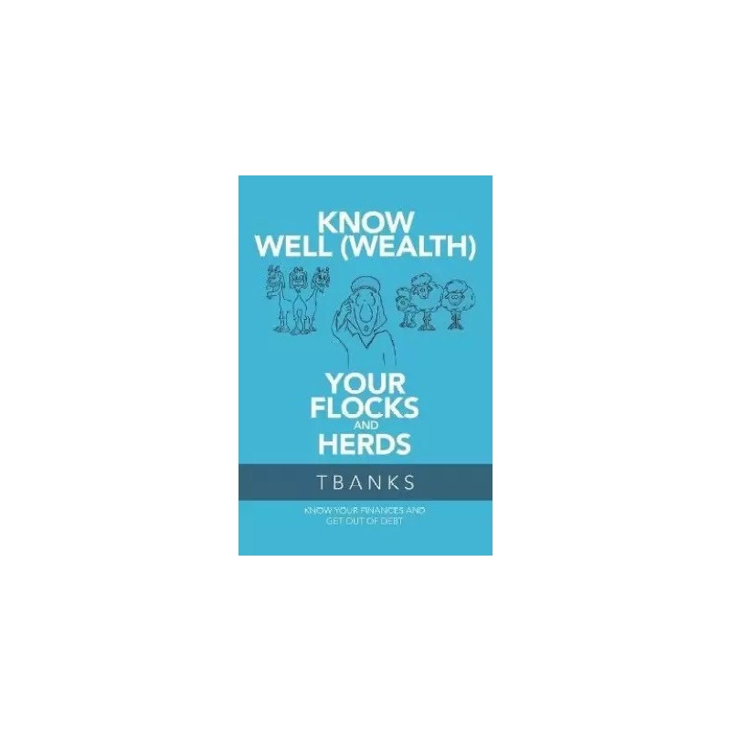 Know Well Wealth Your Flocks and Herds English Paperback Tbanks