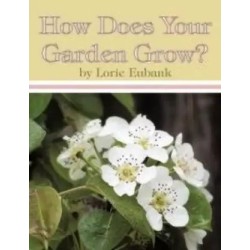 How Does Your Garden Grow English Paperback Eubank Lorie