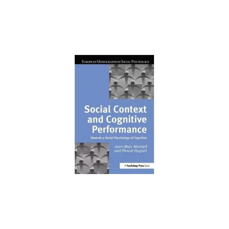 Social Context and Cognitive Performance English Paperback Huguet Pascal