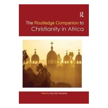 Routledge Companion to Christianity in Africa English Paperback unknown