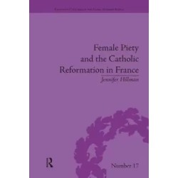 Female Piety and the Catholic Reformation in France English Paperback