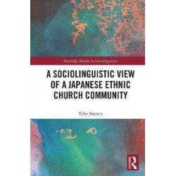 A Sociolinguistic View of A Japanese Ethnic Church Community English Paperback Barrett Tyler