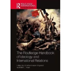 The Routledge Handbook of Ideology and International Relations English Hardcover unknown