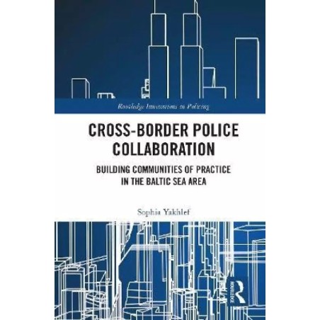 Cross Border Police Collaboration English Paperback Yakhlef Sophia