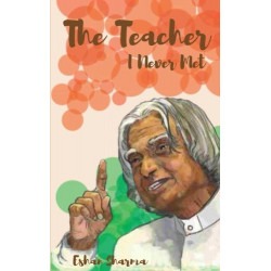 The Teacher I Never Met by Eshan Sharma