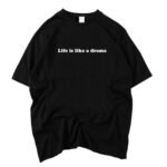 T-SHIRT TT - LIFE IS DRAMA 6 COULEUR
