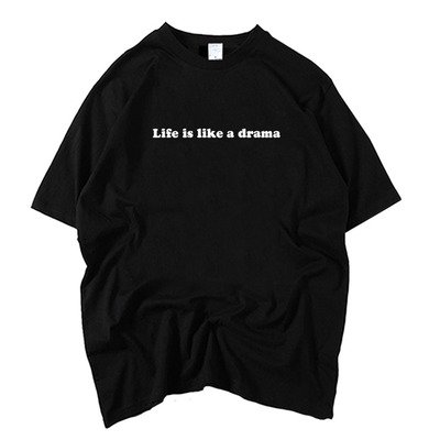 T-SHIRT TT - LIFE IS DRAMA 6 COULEUR